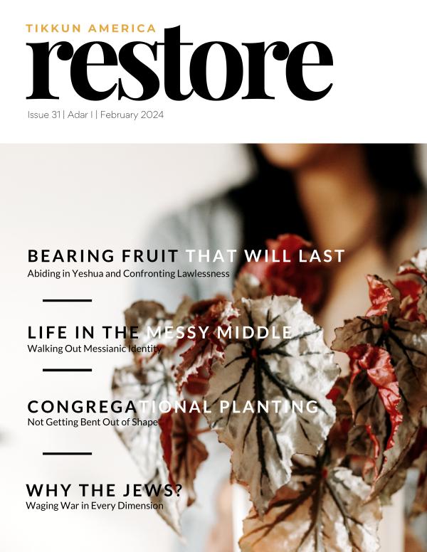 Tikkun America RESTORE Magazine Adar I | February 2024